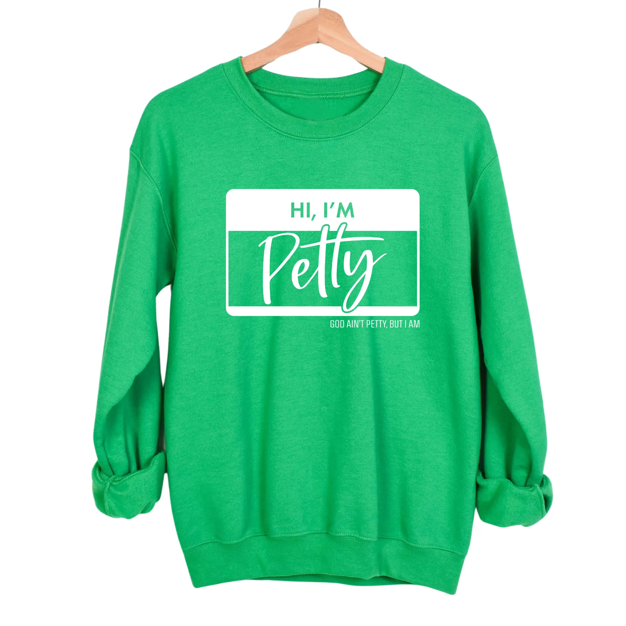 Hi, I'm Petty Unisex Sweatshirt