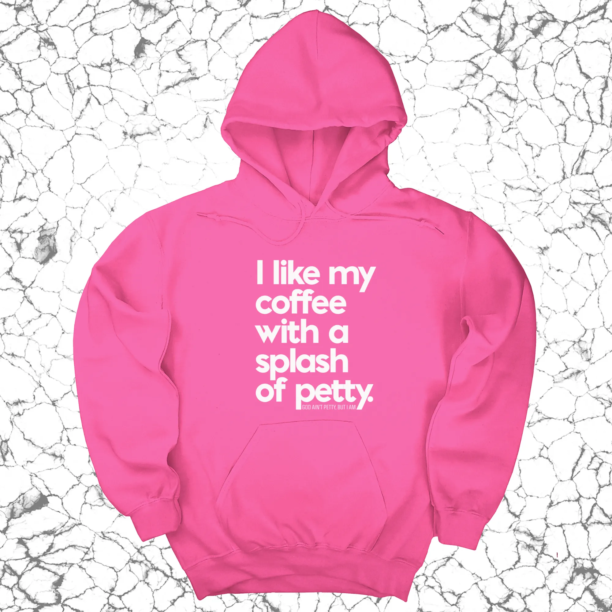 I like my coffee with a Splash of Petty Unisex Hoodie