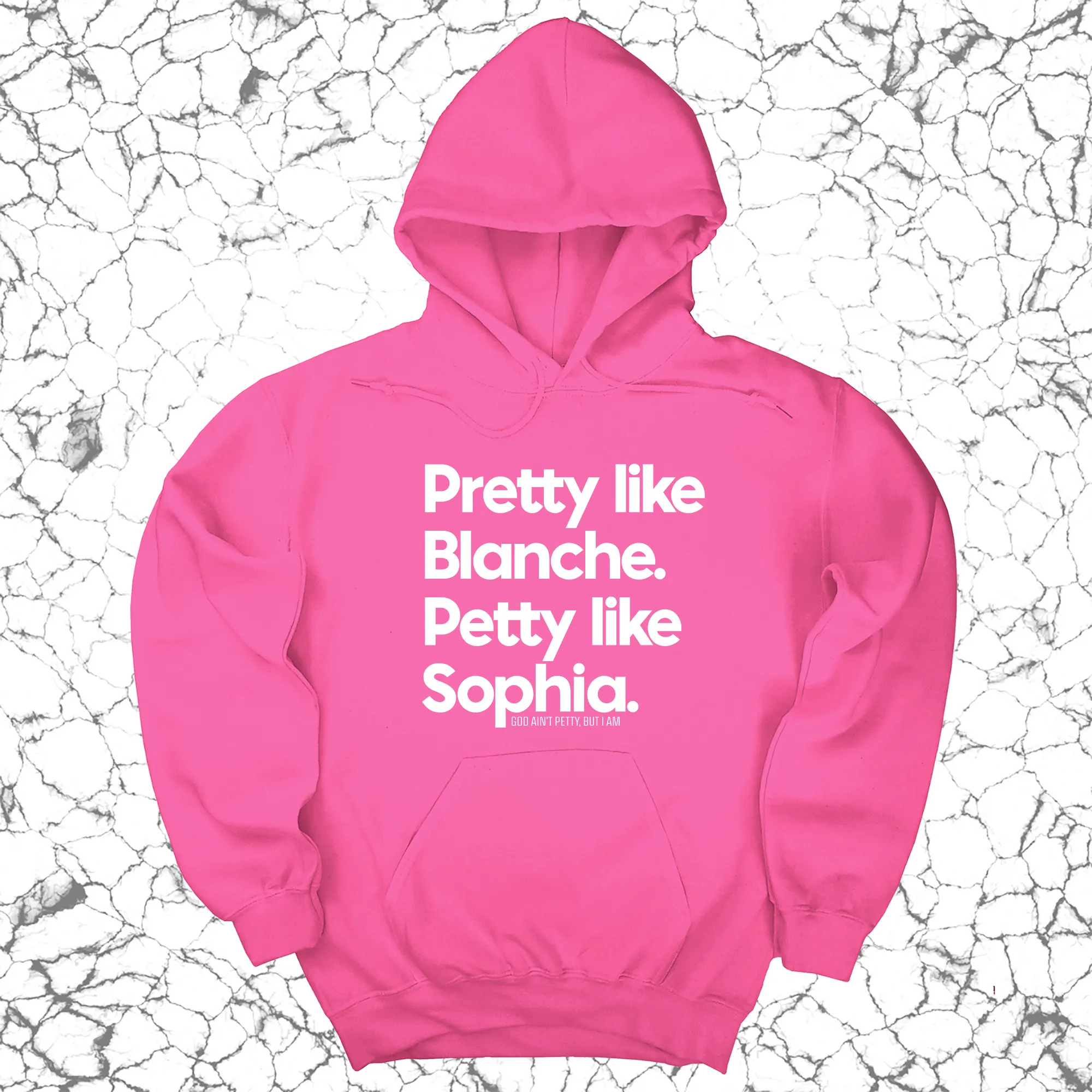 Pretty like Blanche Petty like Sophia Unisex Hoodie