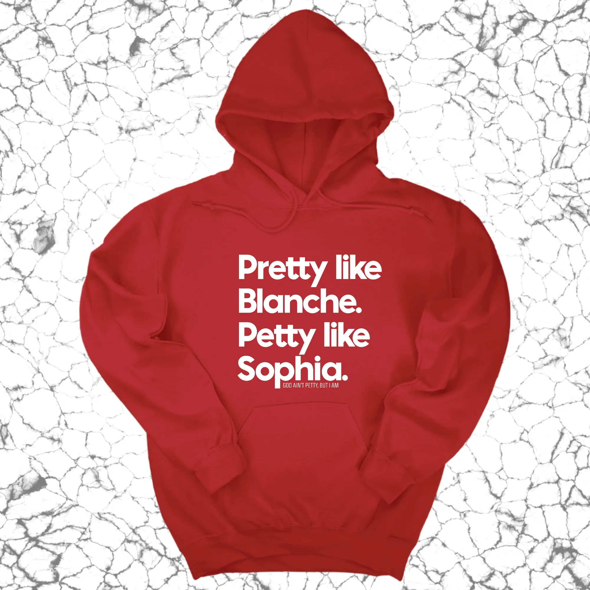 Pretty like Blanche Petty like Sophia Unisex Hoodie