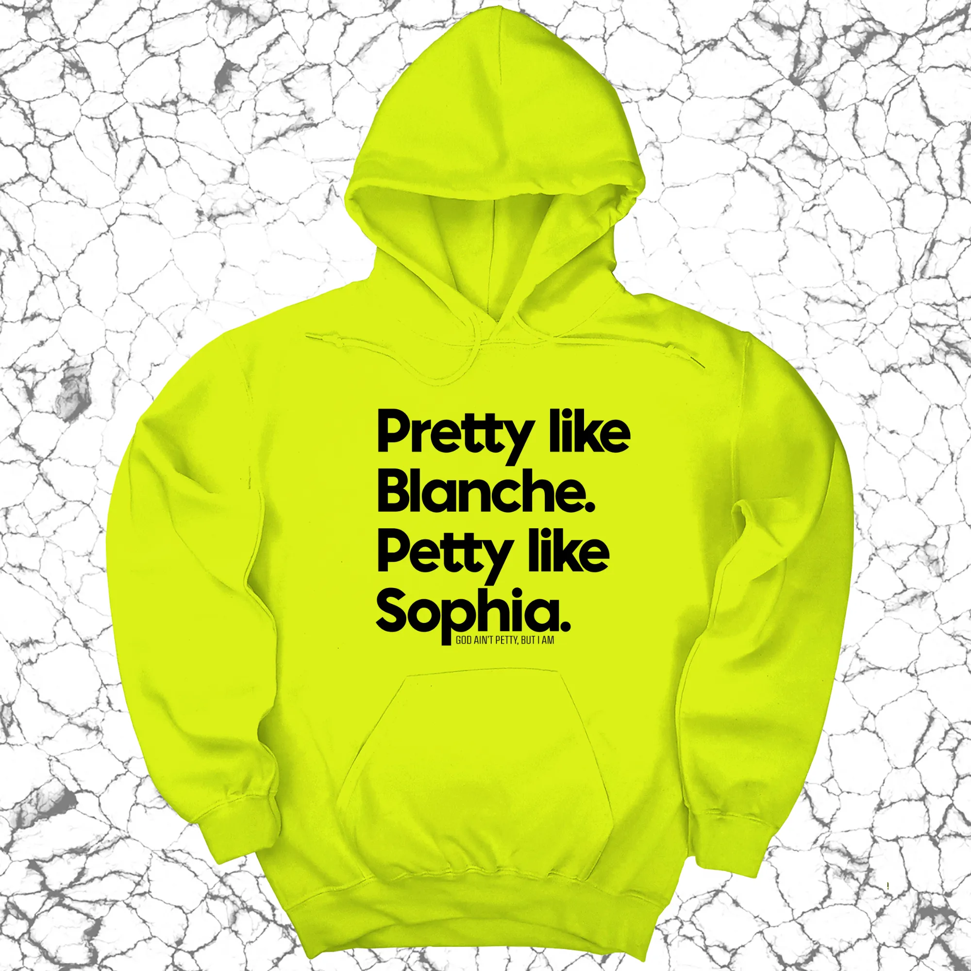 Pretty like Blanche Petty like Sophia Unisex Hoodie