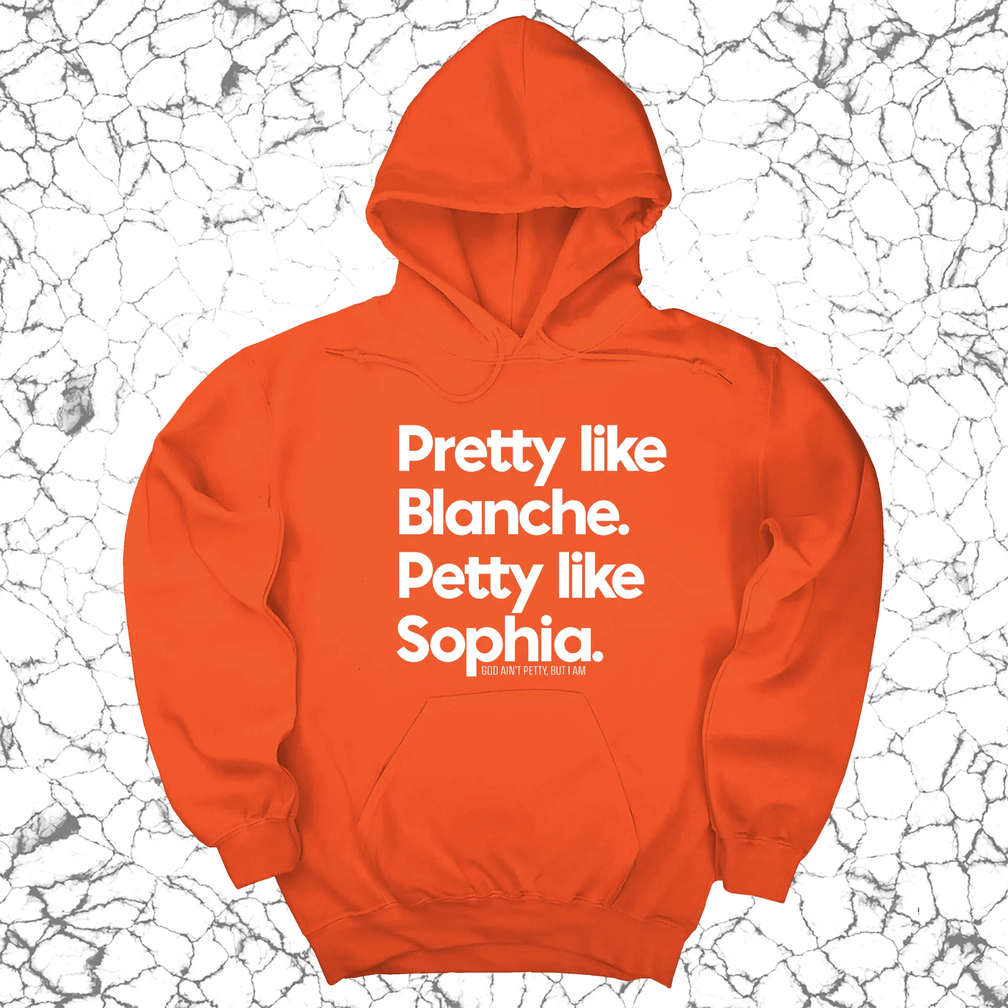 Pretty like Blanche Petty like Sophia Unisex Hoodie