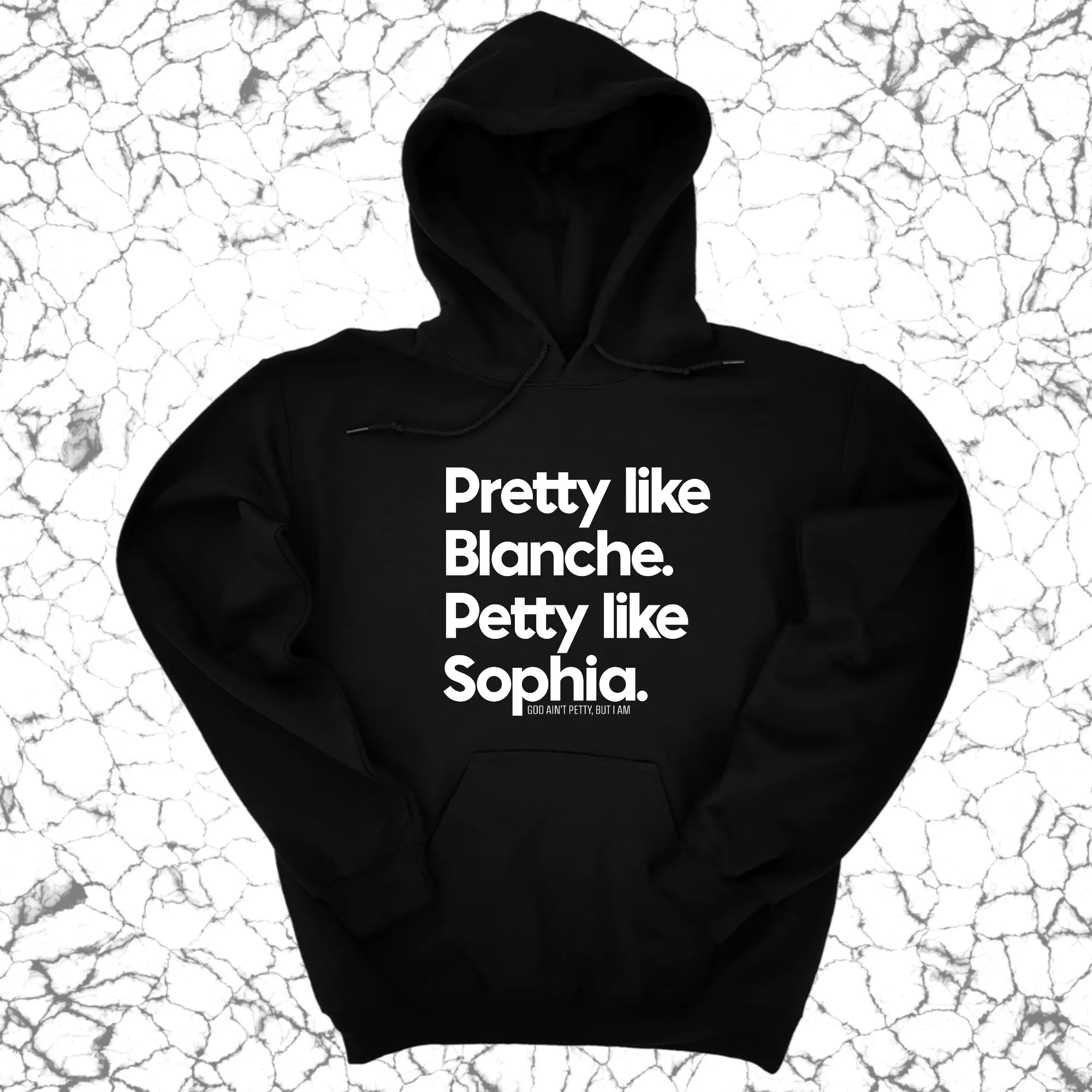 Pretty like Blanche Petty like Sophia Unisex Hoodie