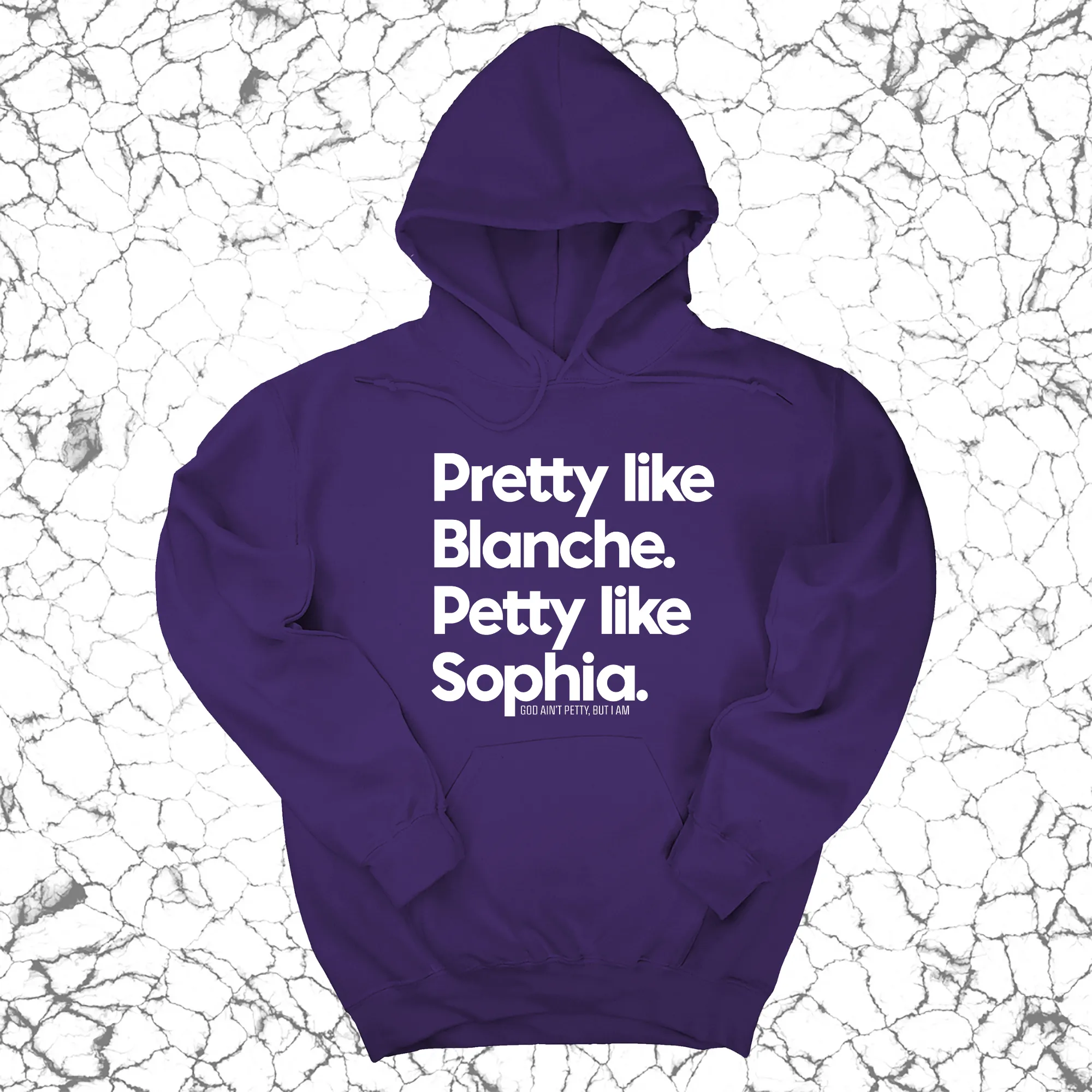 Pretty like Blanche Petty like Sophia Unisex Hoodie